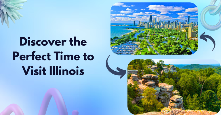 Discover the Perfect Time to Visit Illinois