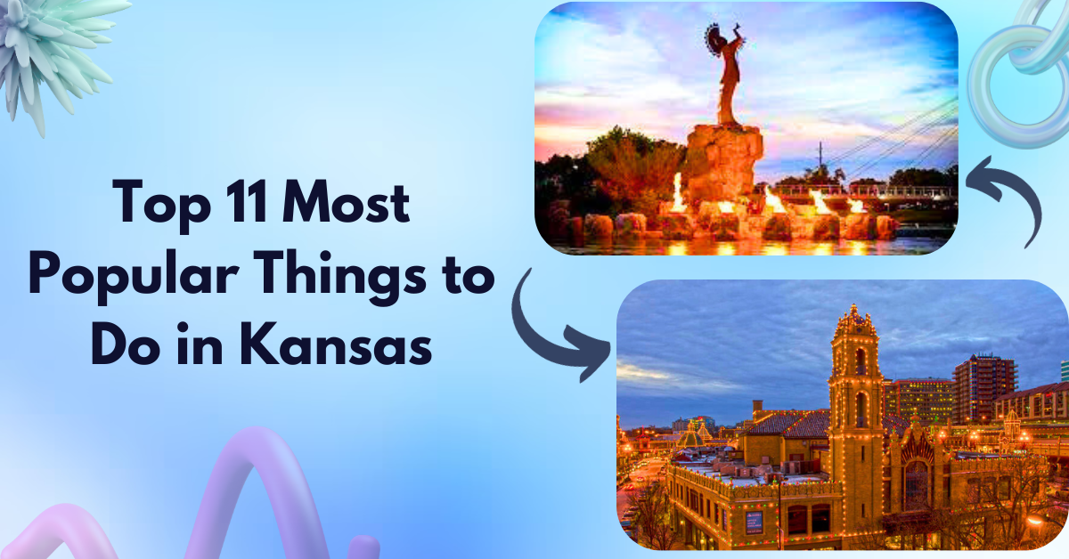Top 11 Most Popular Things to Do in Kansas