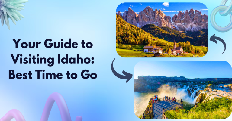 Your Guide to Visiting Idaho: Best Time to Go