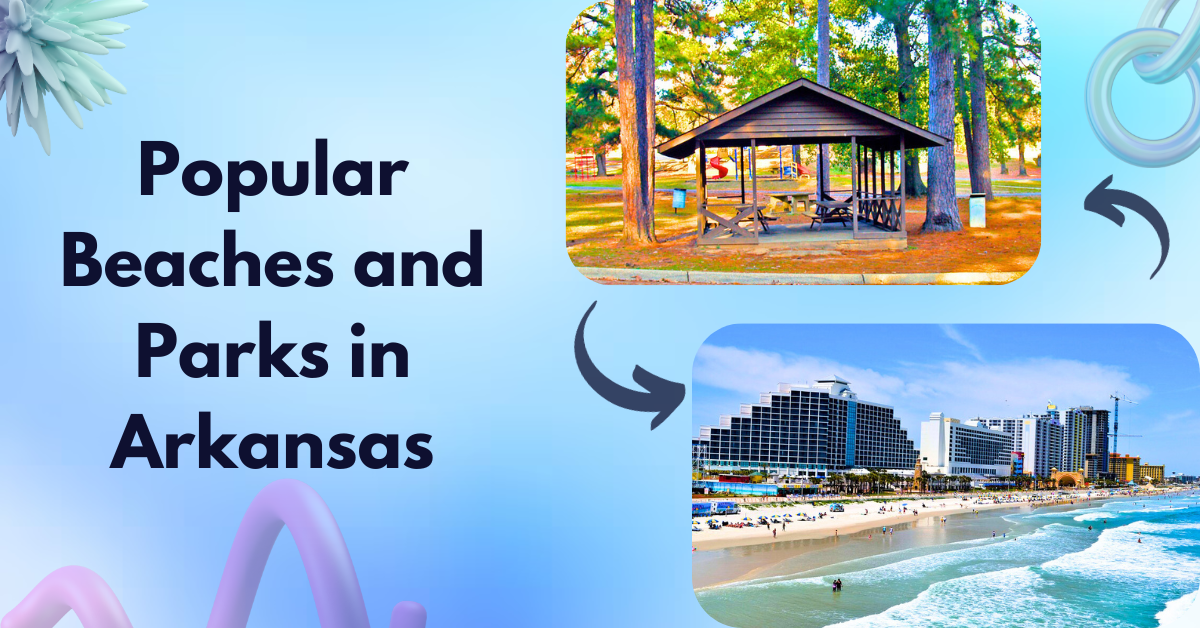 Popular Beaches and Parks in Arkansas