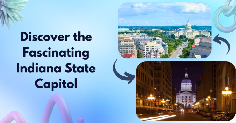 Discover the Fascinating Indiana State Capitol