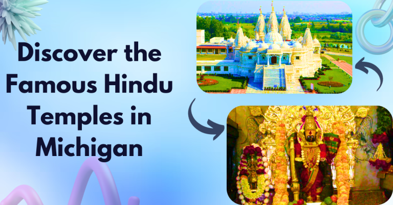 Discover the Famous Hindu Temples in Michigan