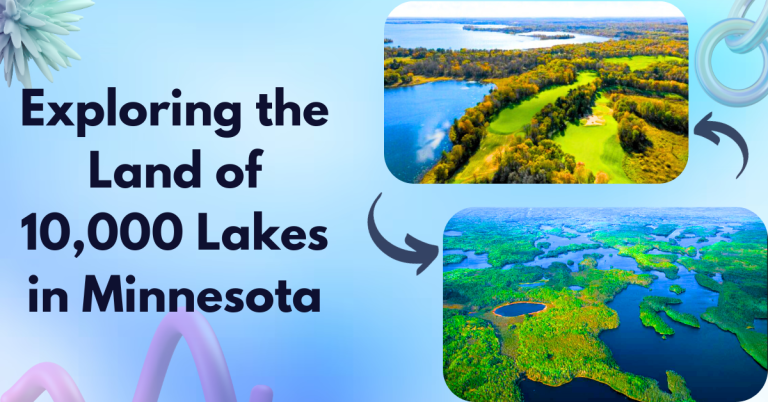 Exploring the Land of 10,000 Lakes in Minnesota