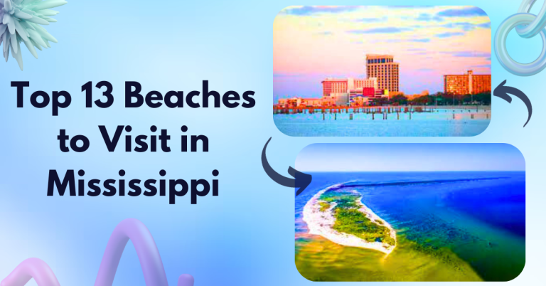 Top 13 Beaches to Visit in Mississippi