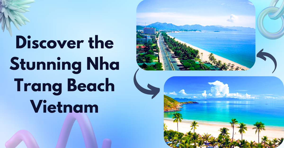 Discover the Stunning Nha Trang Beach Vietnam